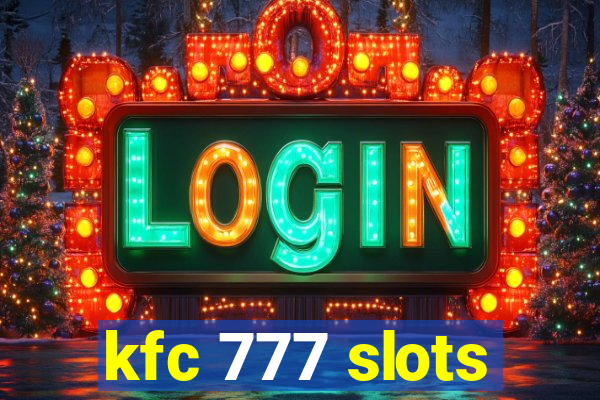 kfc 777 slots